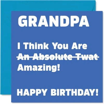 Image of Rude Birthday Cards for Grandpa Absolute Tw*t Joke Happy Card from Grandson Granddaughter, Banter Gifts, 145mm Offensive Greeting Gramps