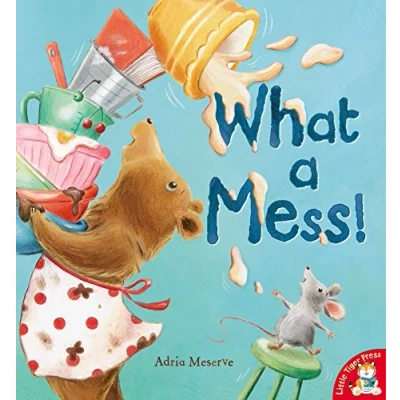 Image of What a Mess!
