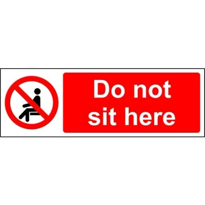 Image of Prohibition signs Do not sit here Safety sign Self adhesive sticker 300mm x 100mm