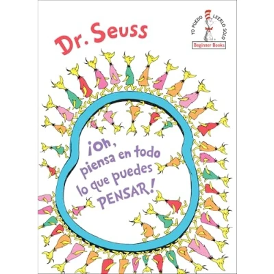 Image of ¡Oh, Piensa En Todo Lo Que Puedes Pensar! (Oh, the Thinks You Can Think! Spanish Edition) (Beginner Books)