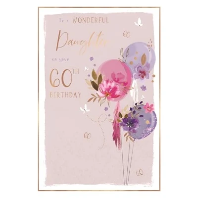 Image of Daughter 60th Birthday Card Age 60 Wonderful Artistic Floral Design Balloons and Butterflies Special Finishes Illustrated Insert Leaf Made in the UK Eco Friendly