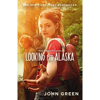 Image of Looking for Alaska: Read the multi million bestselling smash hit behind TV series