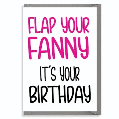 Image of Funny Birthday Card Sister Best Friend Greeting Cards Rude Cheeky Joke Humour Flap Your Fanny c106