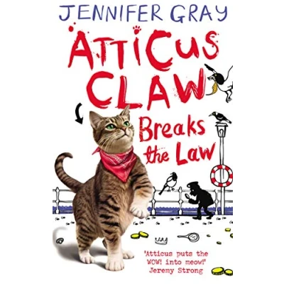 Image of Atticus Claw Breaks the Law (Atticus Claw: World&#039;s Greatest Cat Detective)