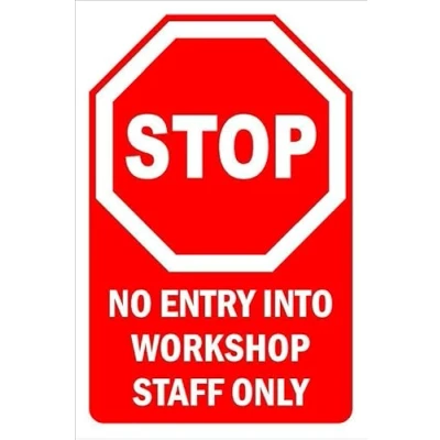 Image of Stop, no entry into workshop, staff only Self adhesive sticker (200mm x 150mm)