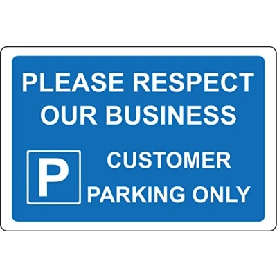 Image of Please respect our business Customer parking only (LB) 3mm Aluminium sign (400mm x 300mm)