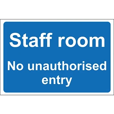 Image of Staff room No unauthorised entry sign 1.2mm Rigid plastic 300mm x 200mm