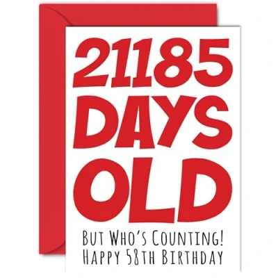 Image of 58th Birthday Card for Men Women Him Her 21185 Days Old Funny Adult Fifty Eight Eighth Happy Brother Sister Son Daughter Mum Dad, A5 Humour Joke Greeting Cards