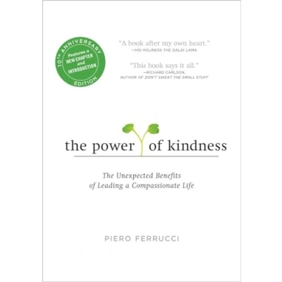 Image of The Power of Kindness: Unexpected Benefits Leading a Compassionate Life