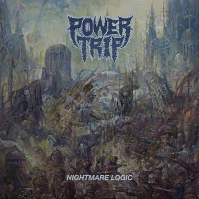 Image of Power Trip Nightmare Logic 2019 USA vinyl LP LORD236