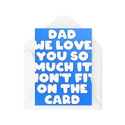 Image of Cards for Dad We Love You So Much it Won&#039;t Fit on the Card Father&#039;s Day Birthday CBH1771