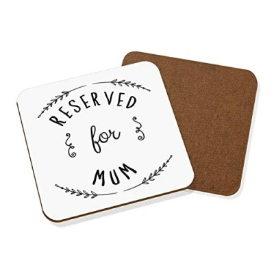 Image of Reserved For Mum Coaster Drinks Mat