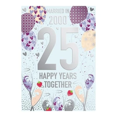 Image of Words &#039;n&#039; Wishes 25th Anniversary Card Happy Silver 25 Years with Married in 2000 Balloons and Champagne Design Embossed Foil Details For a Special Couple or Someone