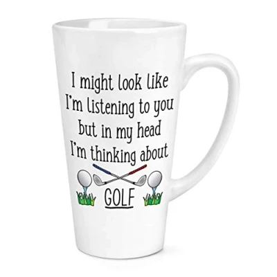 Image of I Might Look Like I&#039;m Listening to You Golf 17oz Large Latte Mug Cup