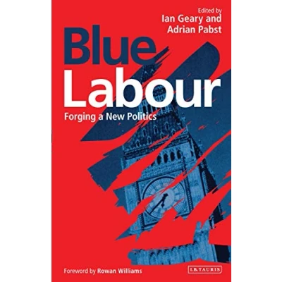 Image of Blue Labour: Forging a New Politics: 2
