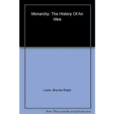 Image of Monarchy: The History of an Idea