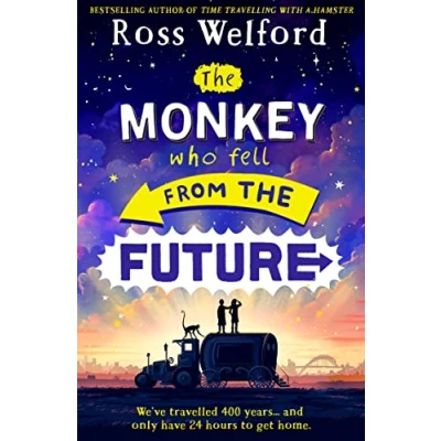 Image of the Monkey Who Fell from Future: a thrilling futuristic adventure for children aged 9+, bestselling author of Time Travelling With Hamster