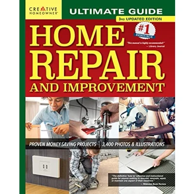 Image of Ultimate Guide to Home Repair and Improvement, 3rd Updated Edition: Proven Money Saving Projects; 3,400 Photos &amp; Illustrations