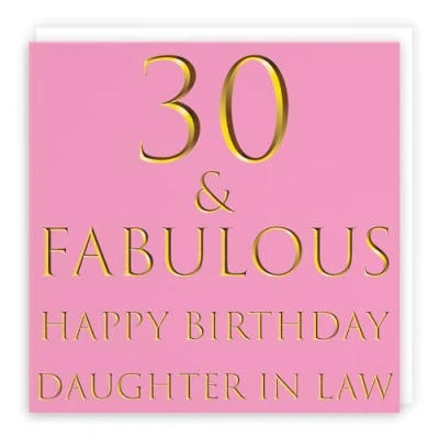 Image of Hunts England Daughter In Law 30th Birthday Card 30 &amp; Fabulous Happy Still Totally Collection Fun
