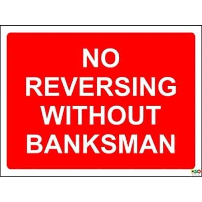 Image of No Reversing Without Banksman Safety Sign 1.2mm rigid plastic 600mm x 400mm