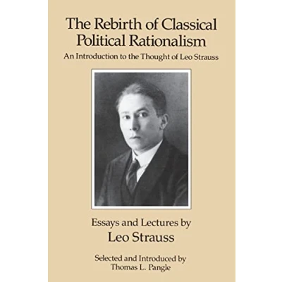Image of the Rebirth of Classical Political Rationalism: An Introduction to Thought Leo Strauss