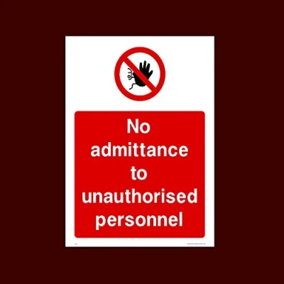 Image of No admittance to unauthorised personnel Plastic Sign (PAR22) Exit, Entry, Admittance, Parking, Climbing
