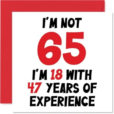 Image of 65th Birthday Card for Women Men Not 65 I&#039;m 18 With 47 Years Experience Funny Sixty Five Fifth Happy Mum Dad Grandad Grandma Nan, 145mm x Humour Joke Greeting Cards