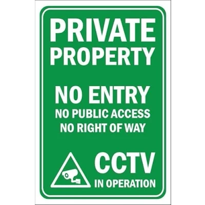 Image of Private property, no entry, public access, right of way, CCTV in operation 3mm Aluminium sign (400mm x 300mm)