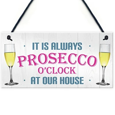 Image of RED OCEAN Always Prosecco O&#039;clock At Our House Novelty Hanging Plaque Sign Kitchen Gift