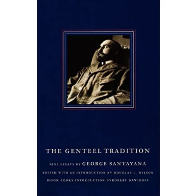 Image of The Genteel Tradition: Nine Essays by George Santayana
