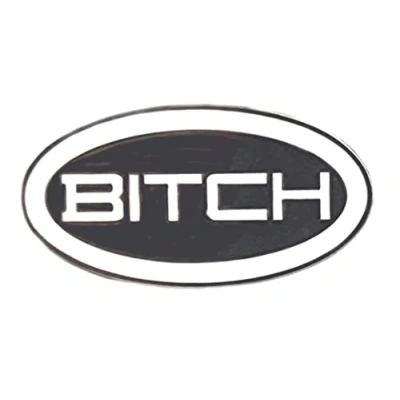 Image of Metal Enamel Pin Badge Bitch (Girl Female She)