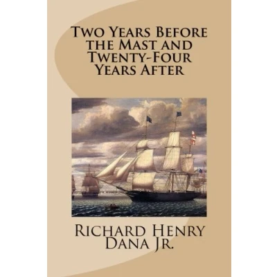 Image of Two Years Before the Mast and Twenty Four After