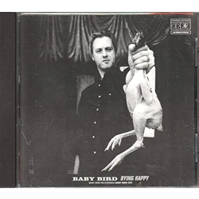 Image of Babybird Dying Happy 1997 UK CD album BABYBIRDCD5