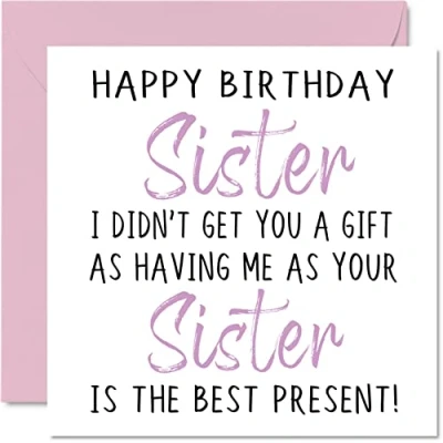 Image of Funny Birthday Cards for Sister from Happy No Gift Card Sibling Sis, Rude Banter Gifts, 145mm x Joke Humour Greeting Her