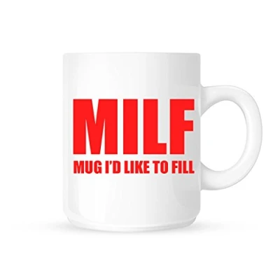 Image of MILF Mug I&#039;d Like To Fill Funny Rude/Novelty Tea/Coffee Mug/Cup Great Gift Idea