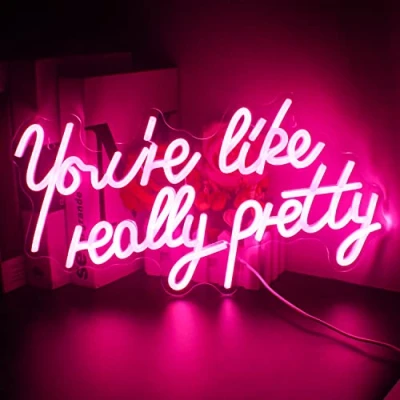 Image of You&#039;re Like Really Pretty Neon Signs for Wall Decor, Pink Led Sign, Letter Light Sign with USB Powered Girls Room, Wedding, Engagement Party, Livingroom