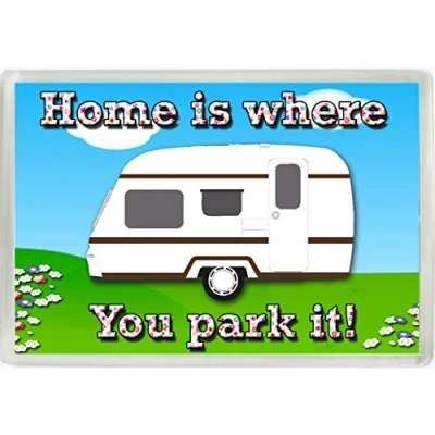 Image of Lisa&#039;s Gifts Home Is Where You Park It Caravan Jumbo Fridge Magnet Ideal Camping Gift M149