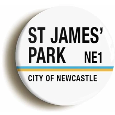 Image of Ozorath St James Park NE1 Newcastle Road Sign Button Badge (2inch / 50mm diameter)