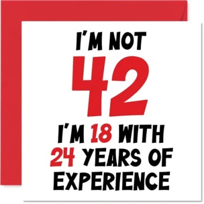 Image of 42nd Birthday Card for Women Men Not 42 I&#039;m 18 With 24 Years Experience Funny Forty Two Second Happy Mum Dad Brother Sister Friend, 145mm x Humour Joke Greeting Cards