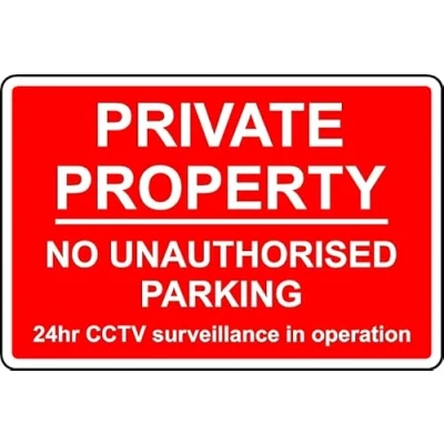 Image of Private Property no unauthorised Parking 24h CCTV Safety Sign 3mm Aluminium (300mm x 200mm)