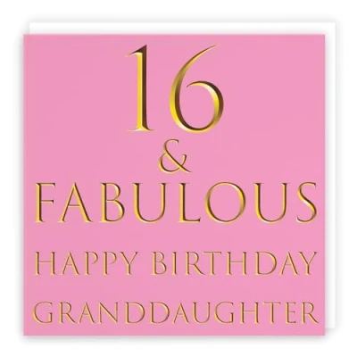 Image of Hunts England Granddaughter 16th Birthday Card 16 &amp; Fabulous Happy Still Totally Collection