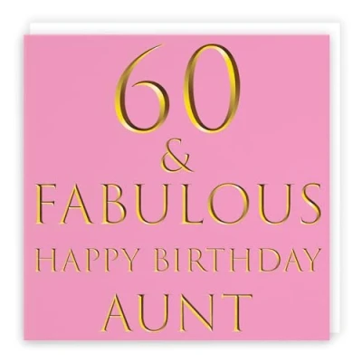 Image of Hunts England Aunt 60th Birthday Card 60 &amp; Fabulous Happy Still Totally Collection Fun Female