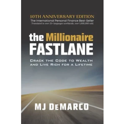 Image of the Millionaire Fastlane: Crack Code to Wealth and Live Rich for a Lifetime