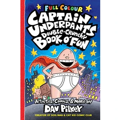 Image of Captain Underpants Double Crunchy book o&#039;Fun (full colour activity from the creator of Dog Man!)