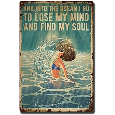 Image of Into The Ocean I Go to Lose My Mind and Find Soul,12 * 8 Inches Vintage Funny Poster Wall Decor Art Gift Retro Picture Metal Sign