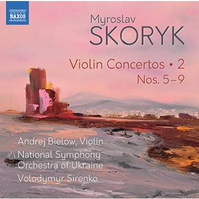 Image of Myroslav Skoryk: Violin Concertos, Vol. 2 Nos. 5 9