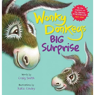 Image of Wonky Donkey&#039;s Big Surprise: the fourth book in internationally bestselling Donkey series!