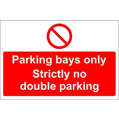 Image of Parking Bays ONLY Strictly NO Double Sign Self Adhesive Vinyl 300mm x 200mm