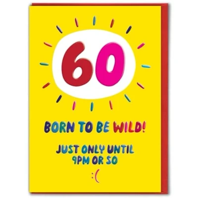 Image of Brainbox Candy Funny 60th Birthday Card &#039;Born To Be Wild&#039; Quality Embossed Print Hilarious Cards For Him Her Cheeky Humour Men Women Friends Mates