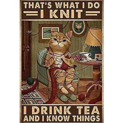 Image of Metal Decor for Outside Wall Sign That&#039;s What I Do Knit Drink Tea And Know Things Retro Tin Home Coffee 8x12 inch